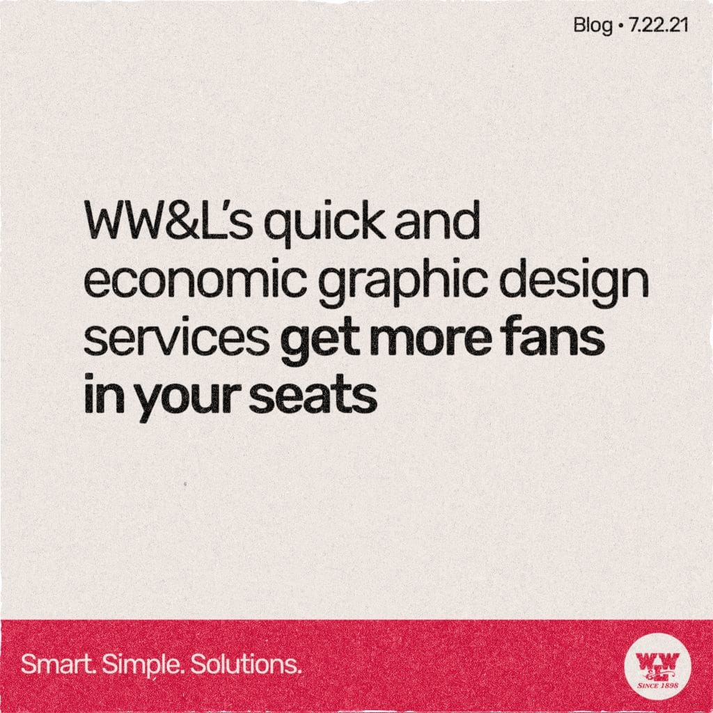 Quick and economic design services to get more fans into your seats