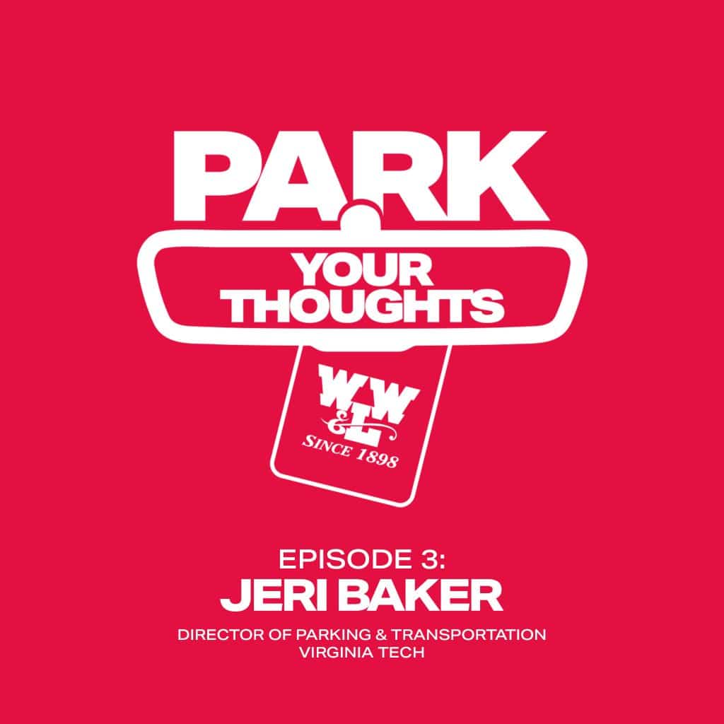 Park Your thoughts podcast parking podcast featuring director of parking and transportation at Virginia Tech, Jeri Baker